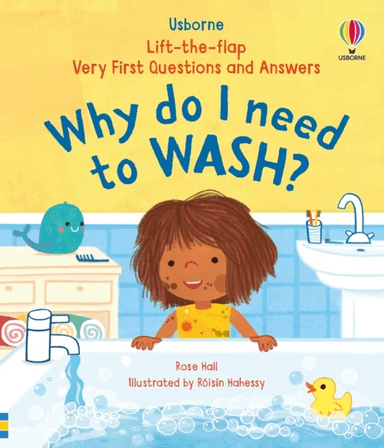 Very First Questions &amp; Answers: Why do I need to wash? av Rose Hall