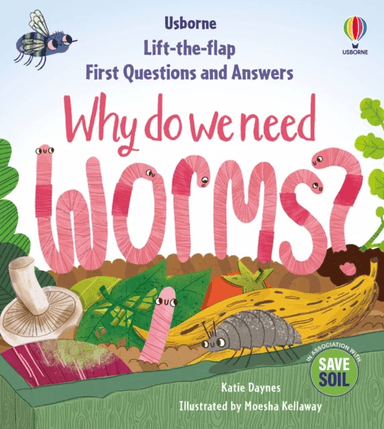 First Questions &amp; Answers: Why do we need worms? av Katie Daynes