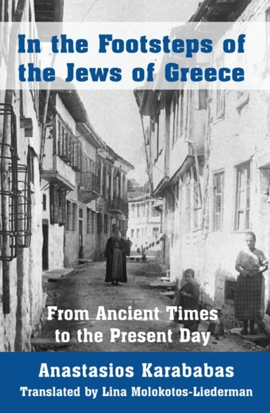 In the Footsteps of the Jews of Greece av Anastasios Karababas