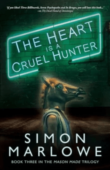 The Heart is a Cruel Hunter av Simon Marlowe
