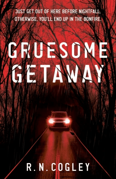 Gruesome Getaway av R. N. Cogley