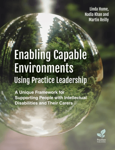 Enabling Capable Environments Using Practice Leadership av Linda Hume, Nadia Khan, Martin Reilly