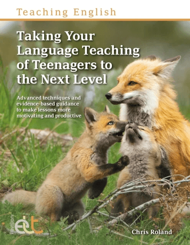Taking Your Language Teaching of Teenagers to the Next Level av Chris Roland