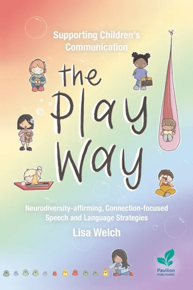 Supporting Children's Communication The Play Way av Lisa Welch
