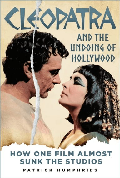 Cleopatra and the Undoing of Hollywood av Patrick Humphries