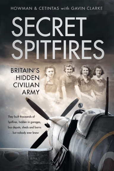 Secret Spitfires av Howman, Cetintas, Gavin Clarke