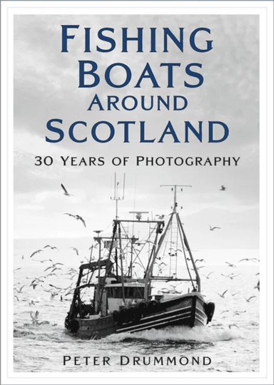 Fishing Boats Around Scotland av Peter Drummond