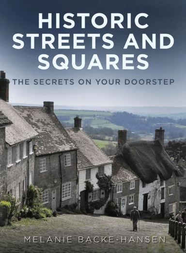 Historic Streets and Squares av Melanie Backe-Hansen