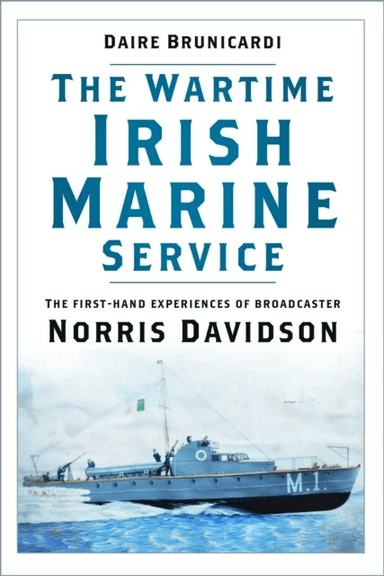 The Wartime Irish Marine Service av Daire Brunicardi