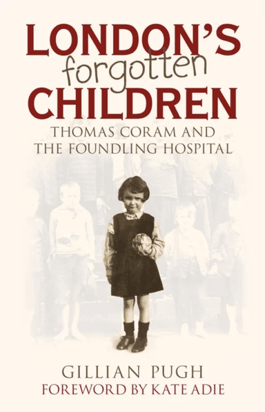 London's Forgotten Children av Gillian Pugh