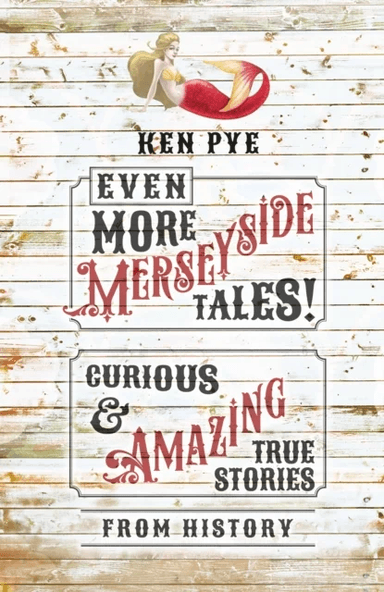 Even More Merseyside Tales! av Ken Pye