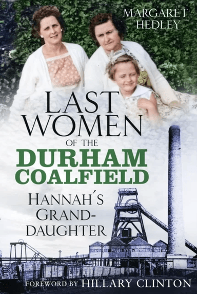 The Last Women of the Durham Coalfield av Margaret Hedley