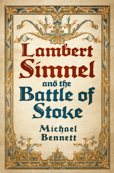 Lambert Simnel and the Battle of Stoke av Michael Bennett
