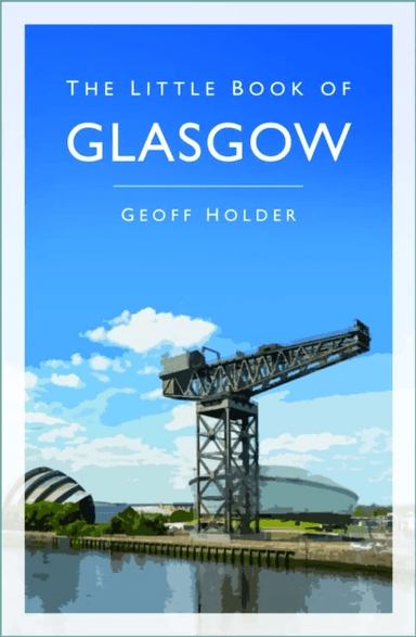 The Little Book of Glasgow av Geoff Holder