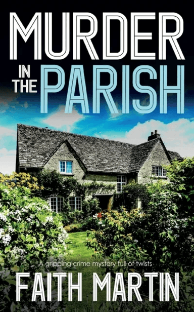 MURDER IN THE PARISH an utterly gripping crime mystery full of twists av Faith Martin