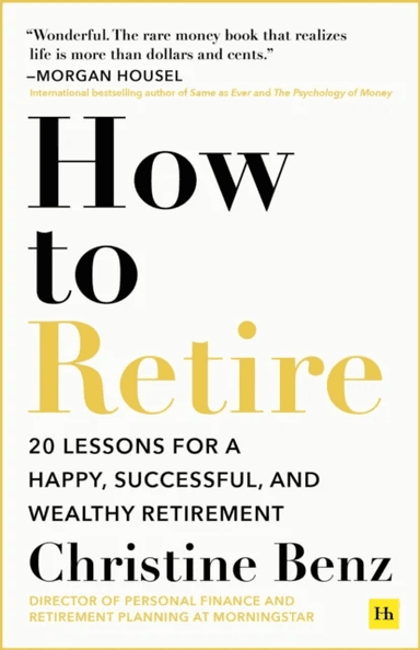 How to Retire av Christine Benz