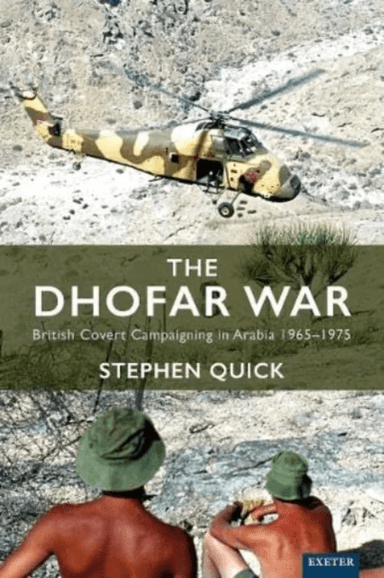 The Dhofar War av Stephen Quick