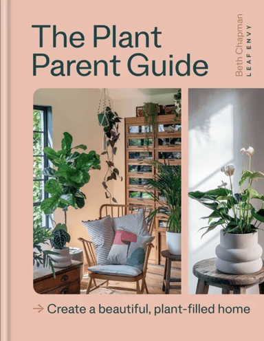 The Plant Parent Guide av Beth Chapman