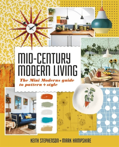 Mid-Century Modern Living av Keith Stephenson, Mark Hampshire