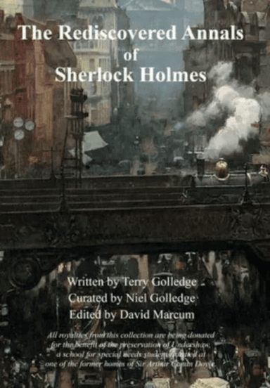 The Rediscovered Annals of Sherlock Holmes av Terry Golledge
