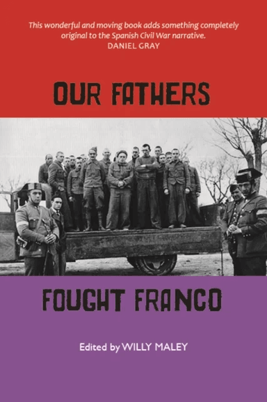 Our Fathers Fought Franco av Willy Maley, Tam Watters, Rosemary Williams, Jennie Renton