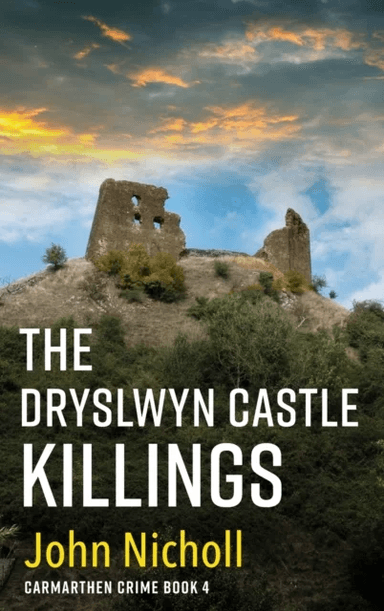 The Dryslwyn Castle Killings av John Nicholl