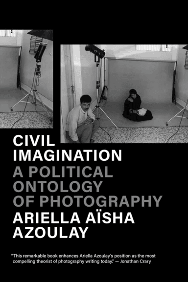 Civil Imagination av Ariella Aisha Azoulay