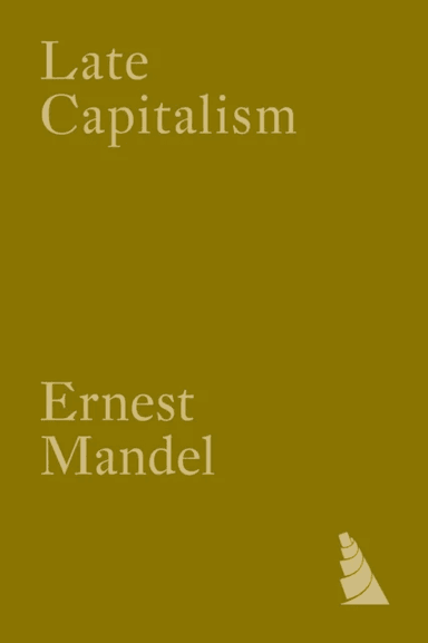 Late Capitalism av Ernest Mandel