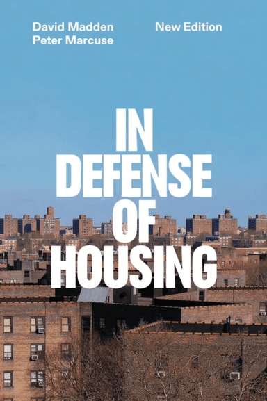 In Defense of Housing av Peter Marcuse, David Madden