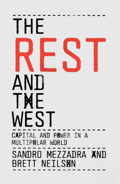 The Rest and the West av Sandro Mezzadra, Brett Neilson