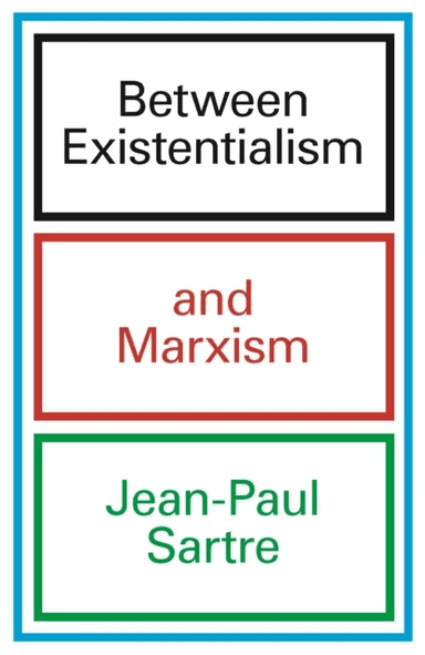 Between Existentialism and Marxism av Jean-Paul Sartre