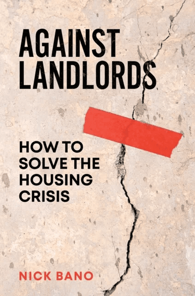 Against Landlords av Nick Bano