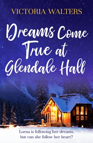 Dreams Come True at Glendale Hall av Victoria Walters