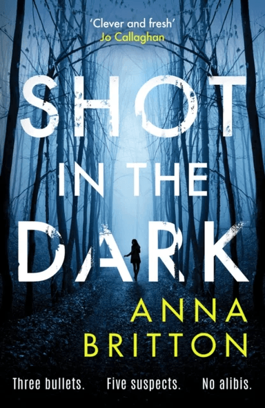 Shot in the Dark av Anna Britton