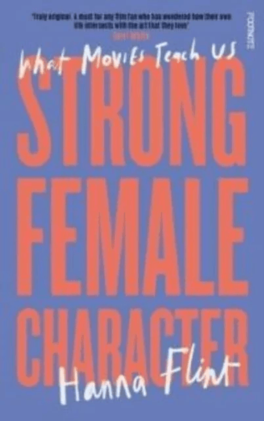 Strong Female Character av Hanna Flint