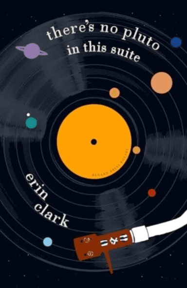 There¿s No Pluto in this Suite av Erin Clark