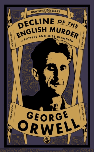 Decline of the English Murder av George Orwell