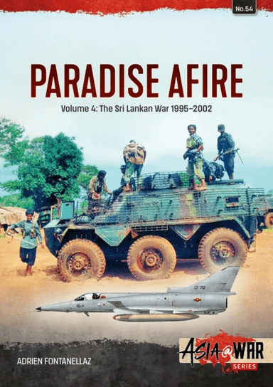Paradise Afire: The Sri Lankan War av Adrien Fontanellaz