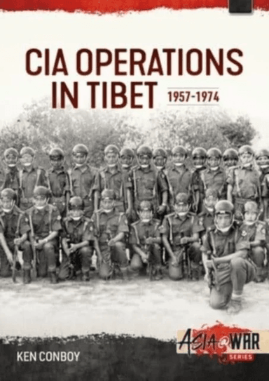 CIA Operations in Tibet, 1957-1974 av Ken Conboy