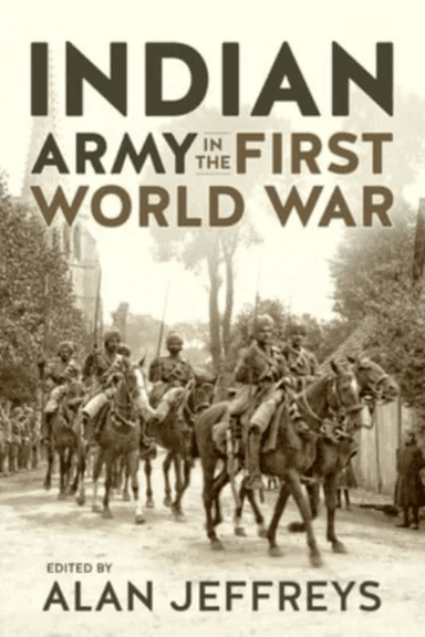Indian Army in the First World War: New Perspectives av Alan Jeffreys