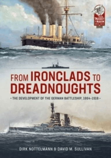 From Ironclads to Dreadnoughts av David M Sullivan, Dirk Nottelmann