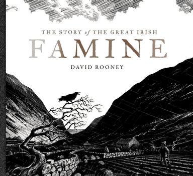 The Story of the Great Irish Famine av David Rooney
