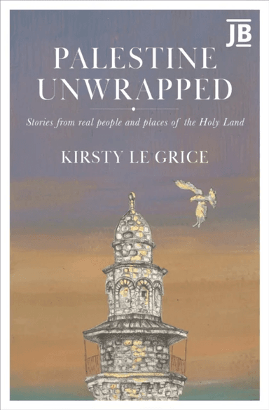 Palestine Unwrapped av Kirsty Le Grice