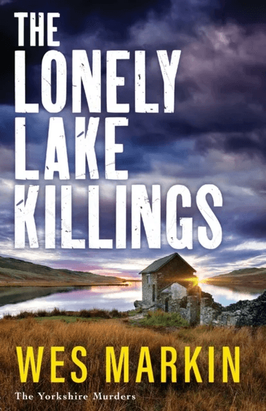 The Lonely Lake Killings av Wes Markin