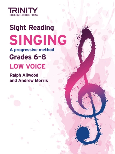 Trinity College London Sight Reading Singing: Grades 6-8 (low voice) av Ralph Allwood, Andy Morris