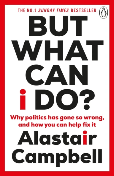 But What Can I Do? av Alastair Campbell