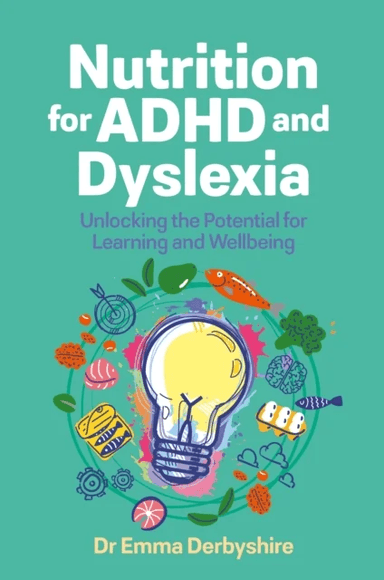 Nutrition for ADHD and Dyslexia av Emma Derbyshire