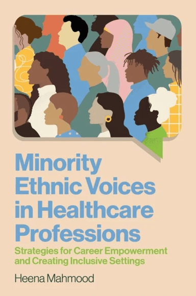 Minority Ethnic Voices in Healthcare Professions av Heena Mahmood
