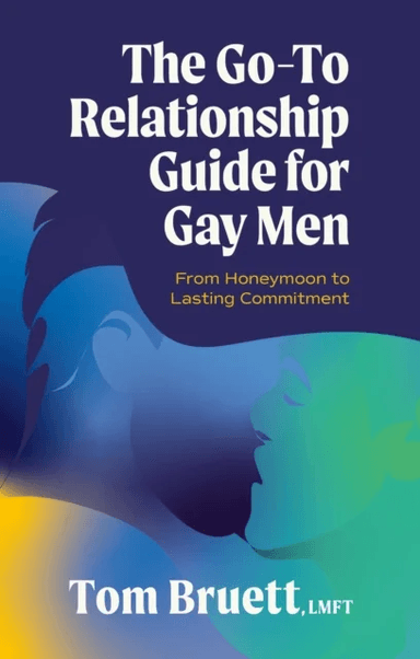 The Go-To Relationship Guide for Gay Men av Tom Bruett