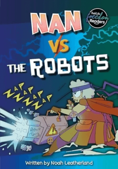 Nan vs the Robots av Noah (Booklife Publishing Ltd) Leatherland